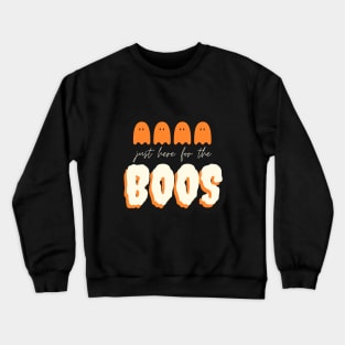 Just here for the Boos - Funny Halloween 2020 (Black) Crewneck Sweatshirt